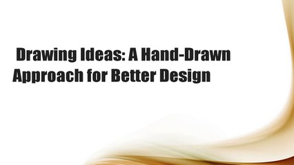 Drawing Ideas: A Hand-Drawn Approach for Better Design