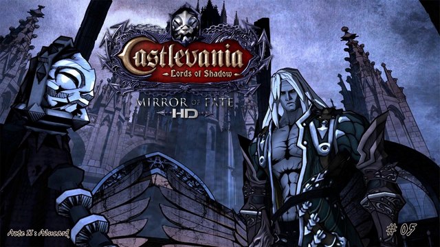 Castlevania Lords of Shadow - Mirror of Fate HD (05-08) (Acte II - Alucard 02-03)