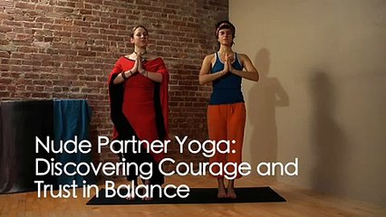 Nude Partner Yoga: Discovering Courage and Trust in Balance