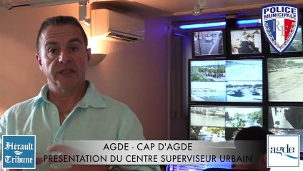 AGDE - 2015 - Le CSU scrute la cité - 36 Caméras garantes de la sécurité  agathoise