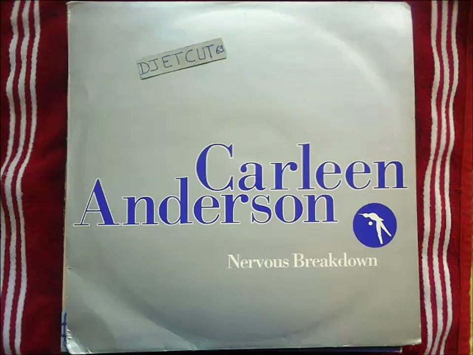 CARLEEN ANDERSON -NERVOUS BREAKDOWN(RIP ETCUT)CIRCA REC 94