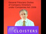 Fiduciary duties of company directors post Companies Act 2006