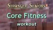 Stronger Seniors Core Fitness Workout  Chair Exercise Video, Elderly Exercise