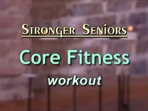 Stronger Seniors Core Fitness Workout Chair Exercise Video, Elderly Exercise