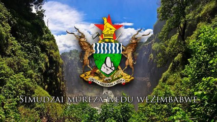 National Anthem of Zimbabwe - Blessed be the Land of Zimbabwe