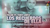 Los Recuerdos De Ella - Yelsid Ft. Tony Lenta