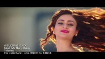 Meet Me Daily Baby - Welcome Back {2015} - HD 1080p - Nana Patekar | Anil Kapoor - [Fresh Songs HD]