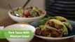 Pork Tacos and Mexican Salad with Flora pro-activ