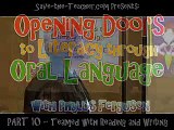 Opening Doors to Literacy through Oral Language - PART 10