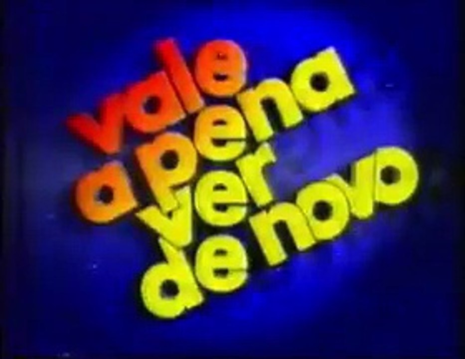 (2000) Vale a Pena Ver de Novo Abertura ao Contrário