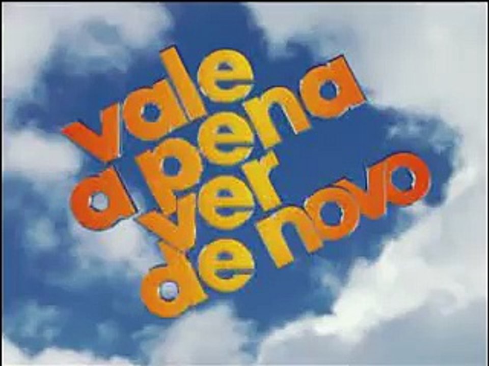 (2005) Vale a Pena Ver de Novo Abertura ao Contrário