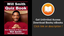 Will Smith Quiz Book - 50 Fun and Fact Filled Questions About Mr Fresh Prince Himself Will Smith - BOOK PDF