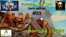 Skylanders Trap Team Dark édition #03 - Montagne Chompy - Gameplay Xbox One - Fr