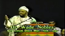 2 - DR. WADE NOBLES - 8TH ANNUAL BLACK MAN THINK TANK