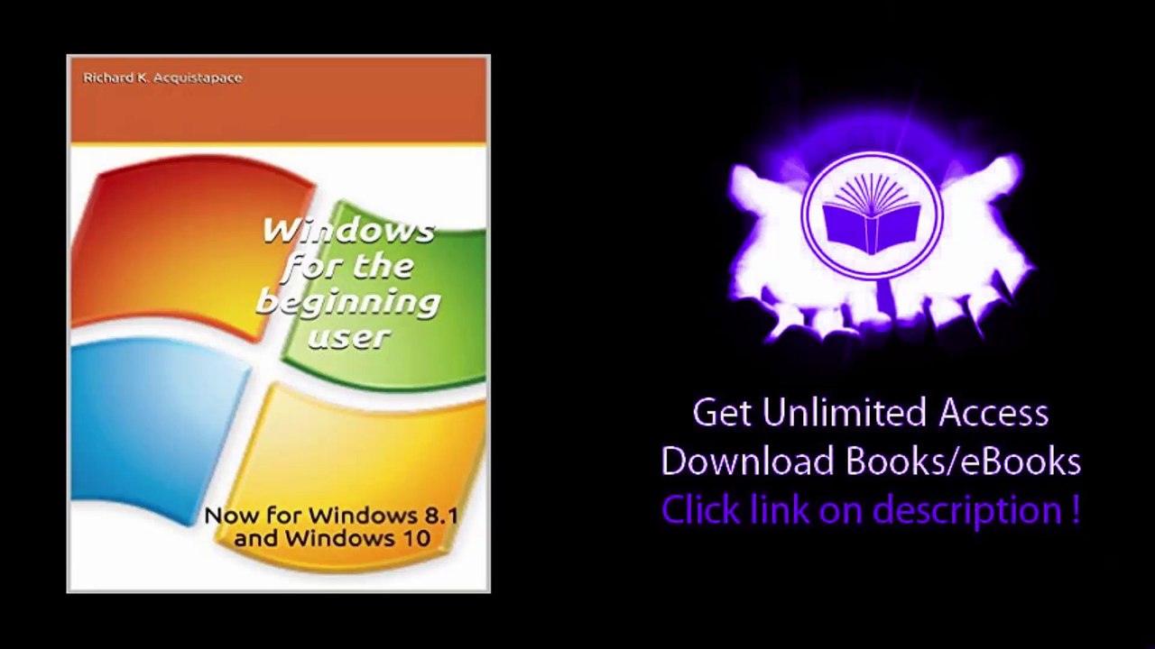 DOWNLOAD Windows for the beginning user Now for Windows 8.1 and Windows 10 PDF