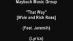 Wale & Rick Ross Feat. Jeremih - That Way (Lyrics)