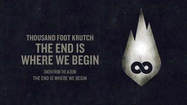 Thousand Foot Krutch: The End is Where We Begin (Offical Audio)
