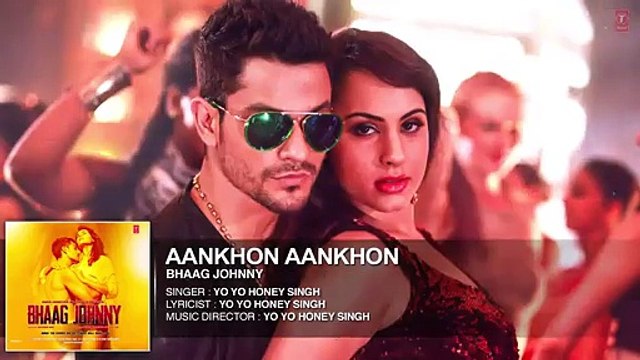 Aankhon Aankhon Full Video Song - Yo Yo Honey Singh - Bhaag Johnny [2015]