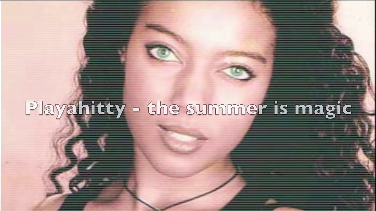 Playahitty - The summer is magic