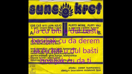 Suncokret -gde ces biti lepa kejo jd