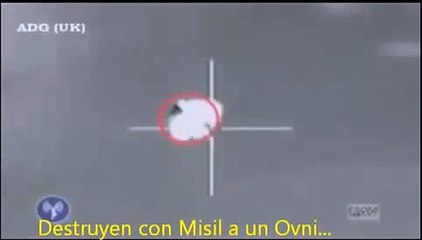 ufo ovni destruido por missil militar