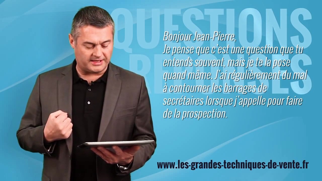 Prospection téléphonique : comment passer le barrage secrétaire ? Grandes Techniques de Vente