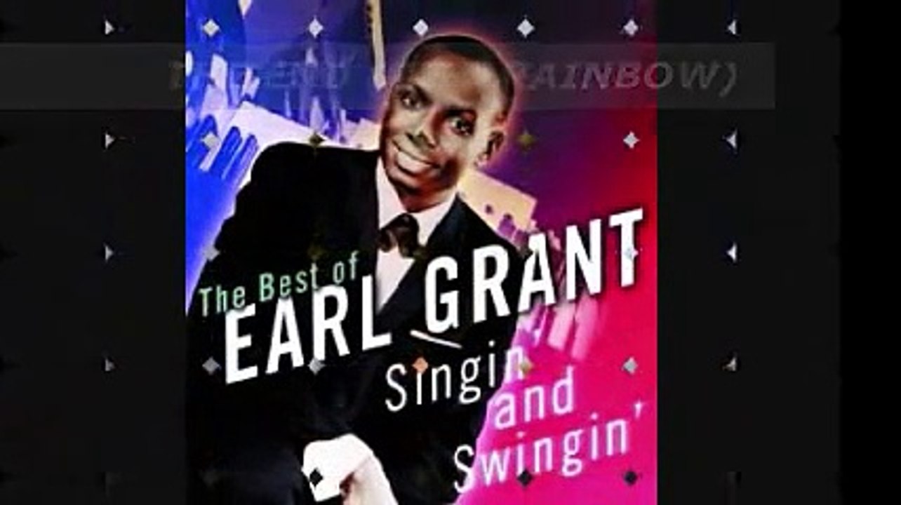 EARL GRANT -The End (Of A Rainbow)