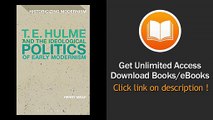 T E Hulme And The Ideological Politics Of Early Modernism PDF