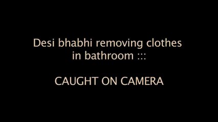 DESI BHABHI Removing her clothes in Bathroom