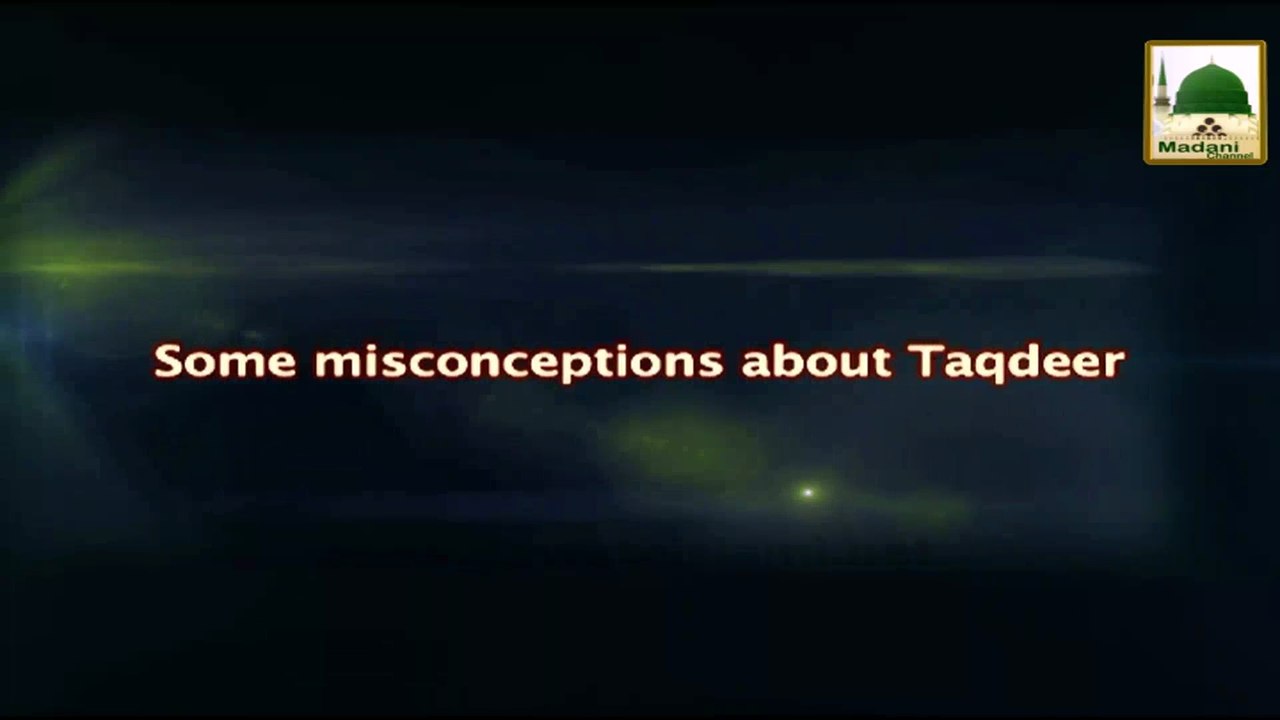 Some misconceptions about Taqdeer - Short Clip