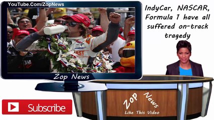IndyCar, NASCAR, Formula 1 have all suffered on-track tragedy