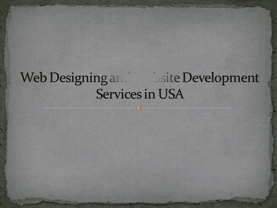 Web Designing and Website Development Services in USA