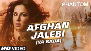 Afghan Jalebi (Ya Baba) VIDEO Song - Phantom - Saif Ali Khan, Katrina Kaif -2015