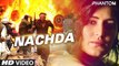 Nachda Full VIDEO Song - Phantom  Saif Ali khan, Katrina Kaif