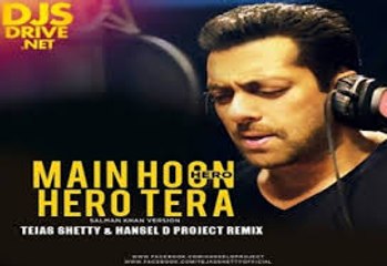 Main Hoon Hero Tera - Salman Khan (DJ Khushi Remix) Full HD