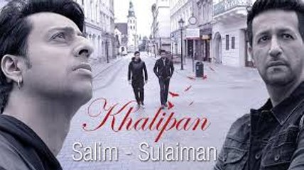Khalipan (Salim - Sulaiman) Full Hd