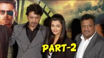 Jazbaa Trailer Launch | Aishwariya Rai bachchan, Irfan khan | Uncut Part 2