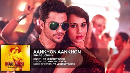 Aankhon Aankhon Full AUDIO Song _ Yo Yo Honey Singh _ Bhaag Johnny