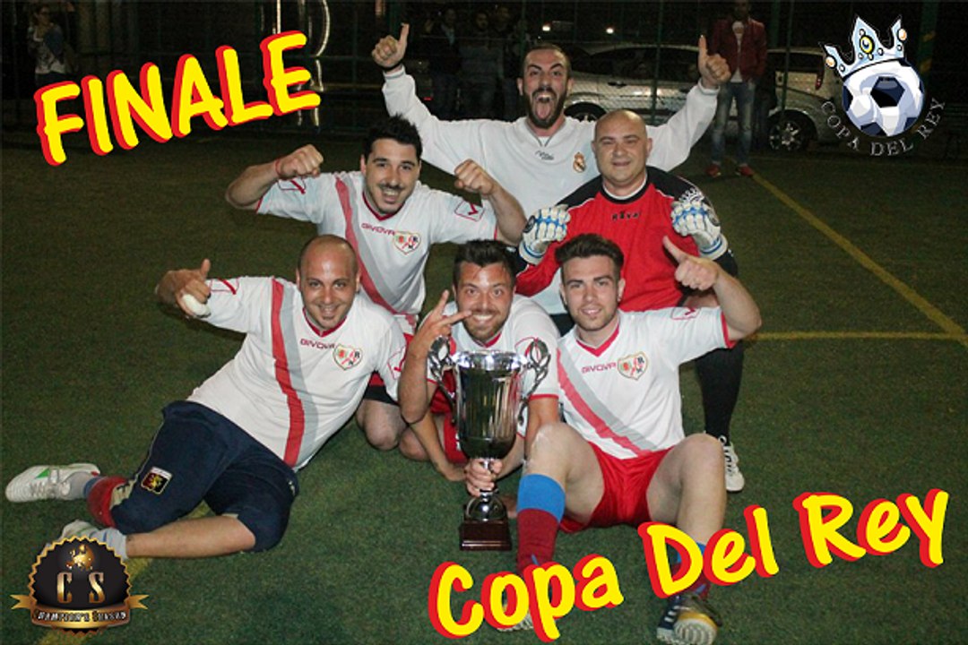 ''COPA DEL RAY'' --- FINALE ---