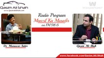 Dr. Munawar Sabir with Qasim Ali Shah on FM 98     (waqas)