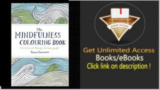 The Mindfulness Colouring Book Anti-stress art therapy for busy people PDF