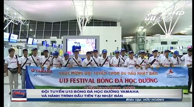 VTC đưa tin về ngày đầu tiên của U13 BĐHĐ Yamaha tại đất nước Nhật Bản