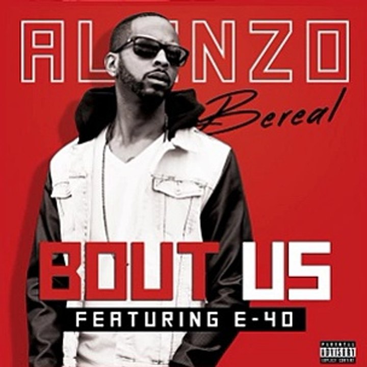 Lonny Bereal Ft. E-40 - Bout Us