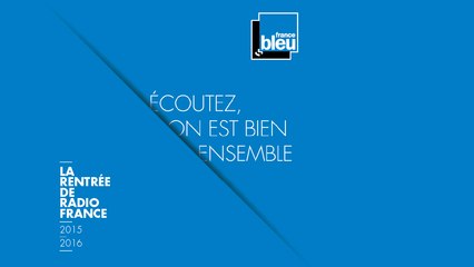 France Bleu - Rentrée 2015-2016