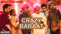 Crazy Baraat - HD Video - Full Song _ Baankey ki Crazy Baraat