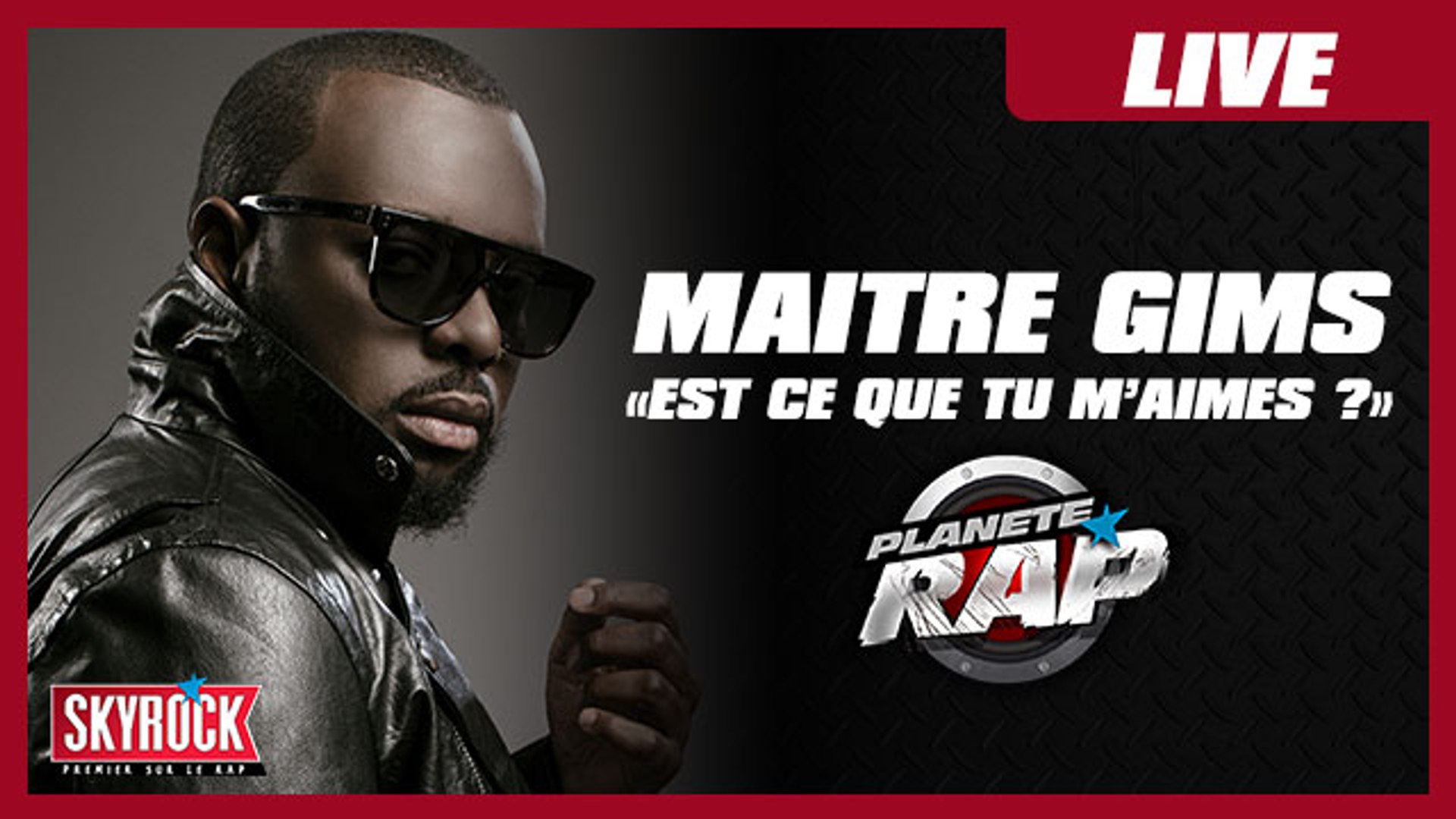 Maitre Gims "Est-ce que tu m'aimes ?" en live dans Planète Rap - Vidéo  Dailymotion