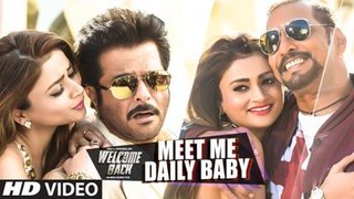 Meet Me Daily Baby Video Song Welcome Back (2015) HD 720p