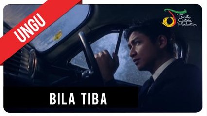 UNGU - Bila Tiba | Official Video Clip