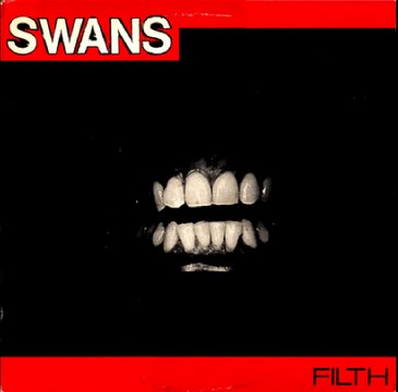 Swans/Filth (Full Album) (1983)