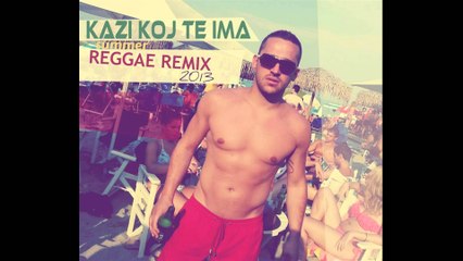 Aleksanda Tarabunov Tara - Kazi koj te ima (Reggae Remix 2013)